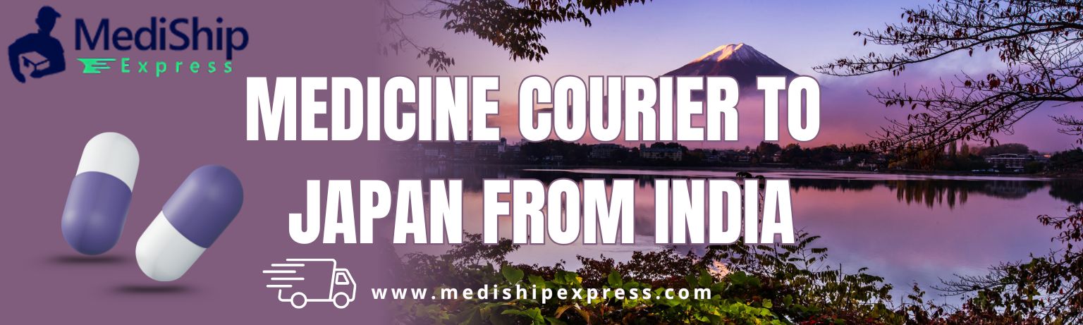 Medicine courier to Japan From India with Mediship Express